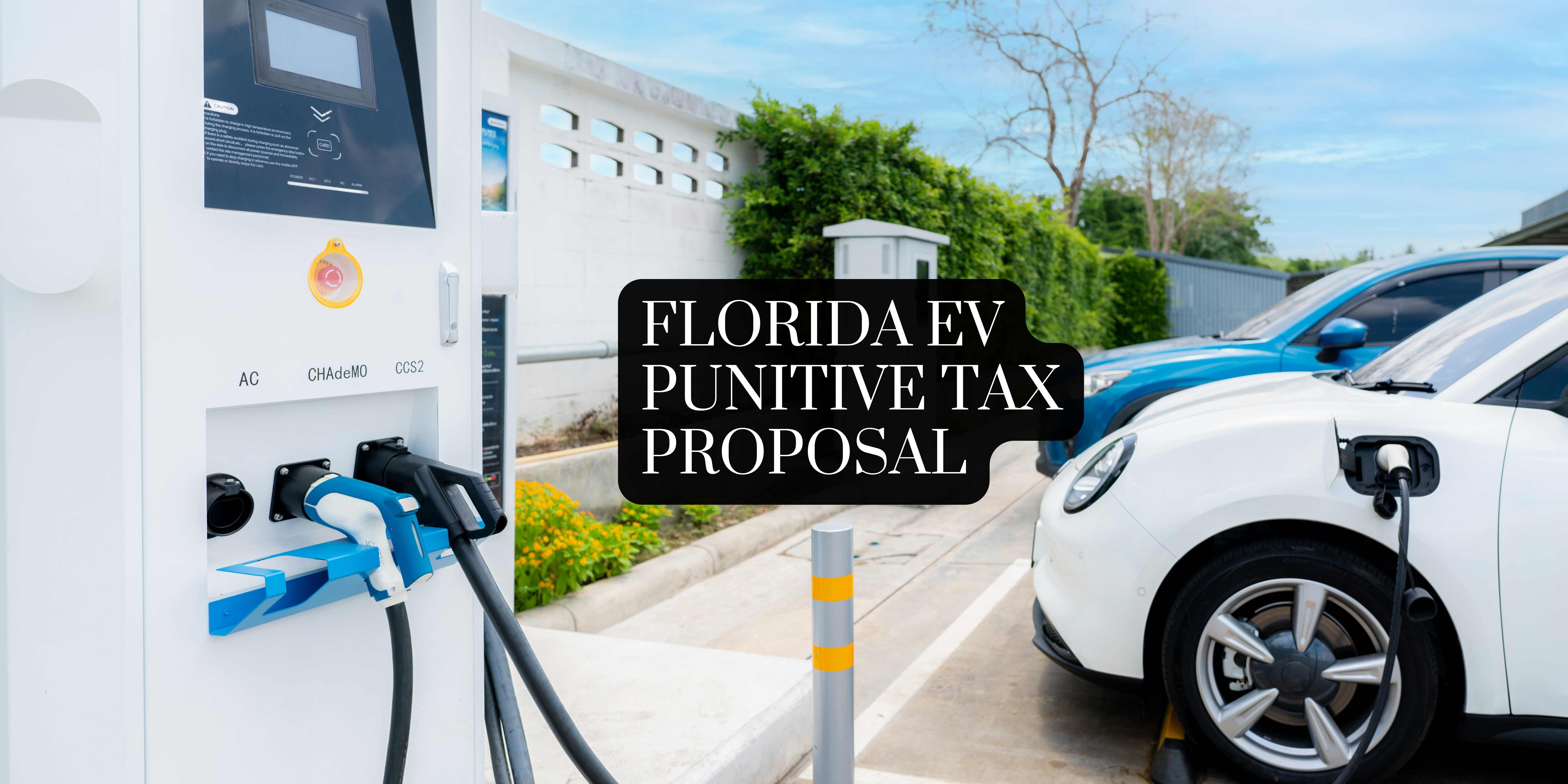 Florida Proposal Punitive Tax for EV Owners