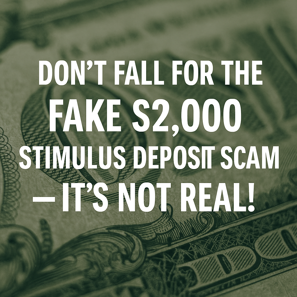 Don’t Fall for the Fake $2,000 Stimulus Deposit Scam — It’s Not Real!
