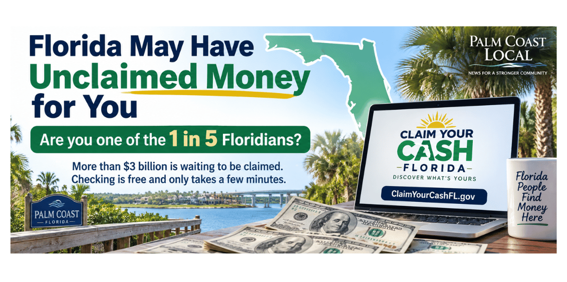 Florida unclaimed money graphic highlighting the Claim Your Cash Florida program, which helps residents search for abandoned funds being held by the state, on PalmCoastLocal.com.