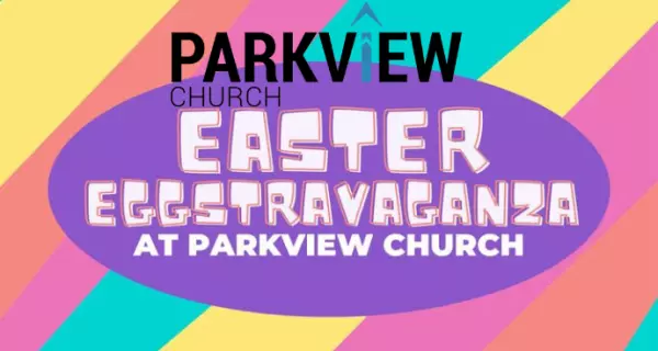 Easter Eggstravaganza at Parkview Church April 19 2025 | Palm Coast Local Events