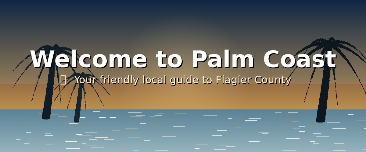Welcome to Palm Coast, Florida
