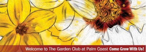 The Garden Club Palm Coast...
