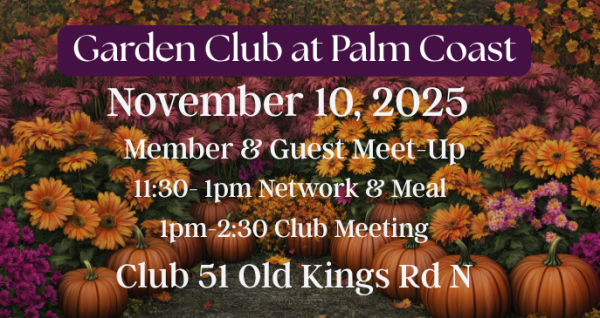 Garden Club at Palm Coast Monthly Meet Up