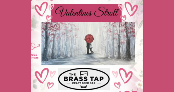 Valentine Stroll Sip & Paint Party at Brass Tap