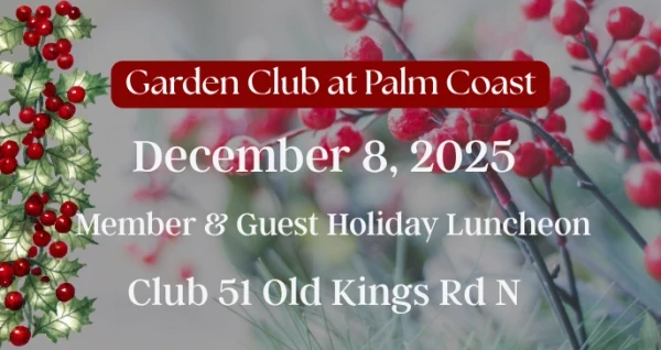 Garden Club Members & Guest Holiday Luncheon | Palm Coast Local Events